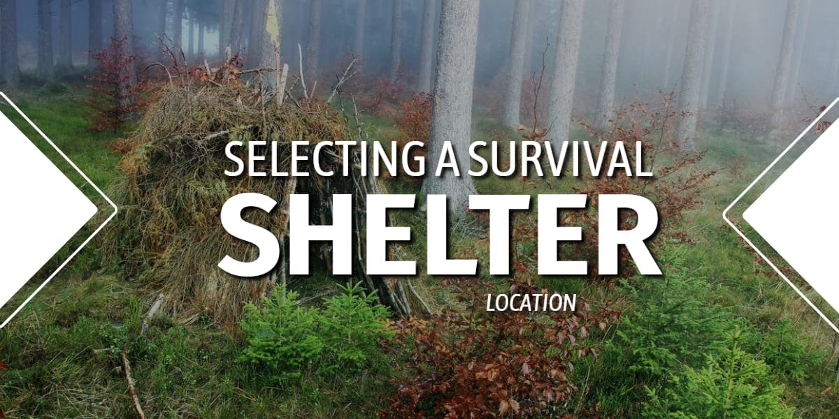 Principles To Follow For Survival Shelter Location