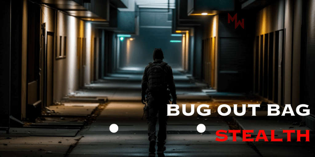 Bug out bag stealth.