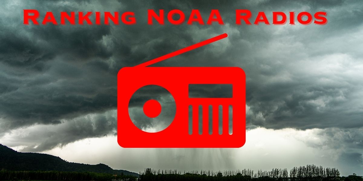 Dark storm clouds loom ominously over a landscape with trees, highlighting the life-saving importance of NOAA Radios. The image features a red radio icon and the text "Ranking NOAA Radios" as essential tools during storm season.