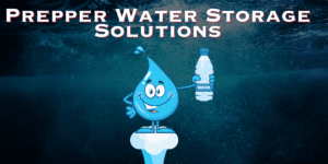 A cartoon water droplet holds a water bottle beneath the text "Prepper Water Storage Solutions," set against a blue underwater background, showcasing innovative solutions for the modern prepper.